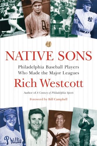 Паперова книга «Native Sons: Philadelphia Baseball Players», автор Річ Вескотт - фото №1