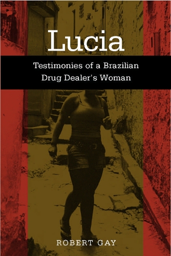 Бумажная книга «Lucia: Testimonies Of A Brazilian», автор Роберт Гей - фото №1
