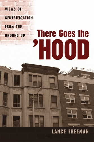 Паперова книга «There Goes the Hood: Views of Gentrification from the Ground Up», автор Ленс Фріман - фото №1