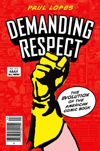 Бумажная книга «Demanding Respect: The Evolution of the American Comic Book», автор Пол Лопес - фото №1