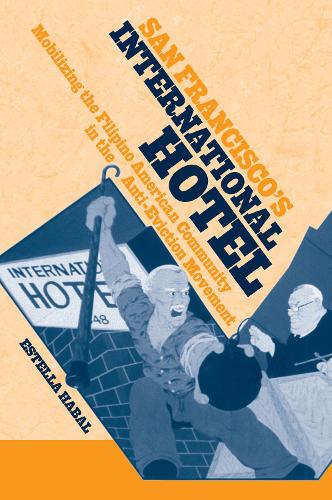 Бумажная книга «San Francisco's International Hotel: Mobilizing the Filipino American Community in the Anti-Eviction Movement», автор Эстелла Хабаль - фото №1