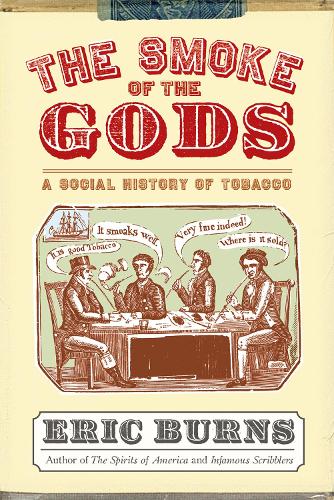 Бумажная книга «The Smoke of the Gods: A Social History of Tobacco», автор Эрик Бернс - фото №1