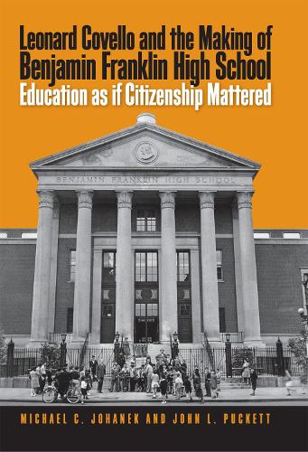 Паперова книга «Leonard Covello and the Making of Benjamin Franklin High School: Education As If Citizenship Mattered», автор Джон Пакетт - фото №1