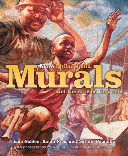 Бумажная книга «More Philadelphia Murals and the Stories They Tell», авторов Дэвид Грэм, Джек Рамсдейл, Джейн Голден, Натали Помпилио, Робин Райс - фото №1