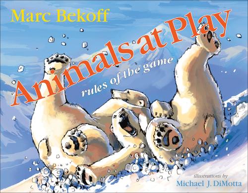 Бумажная книга «Animals at Play: Rules of the Game», автор Марк Бекофф - фото №1