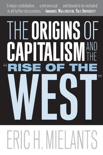 Бумажная книга «The Origins of Capitalism and the "Rise of the West"», автор Эрик Х. Миеланц - фото №1