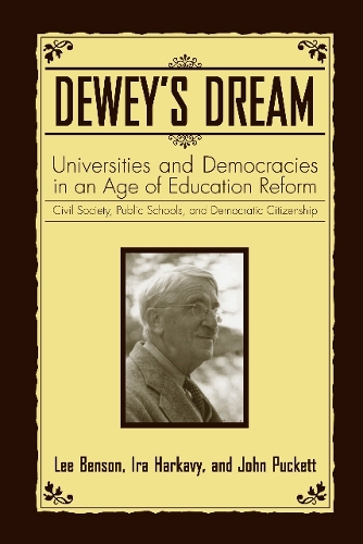 Бумажная книга «Dewey's Dream: Universities and Democracies in an Age of Education Reform», авторов Айра Харкави, Джон Пакетт, Ли Бенсон - фото №1