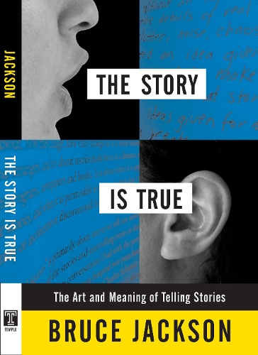 Паперова книга «The Story is True: The Art and Meaning of Telling Stories», автор Брюс Джексон - фото №1