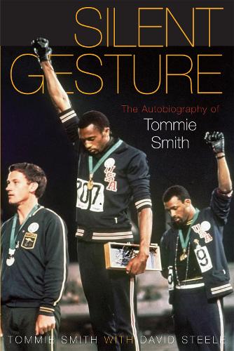 Бумажная книга «Silent Gesture: The Autobiography of Tommie Smith», авторов Дэвид Стил, Делуа Смит, Томми Смит - фото №1