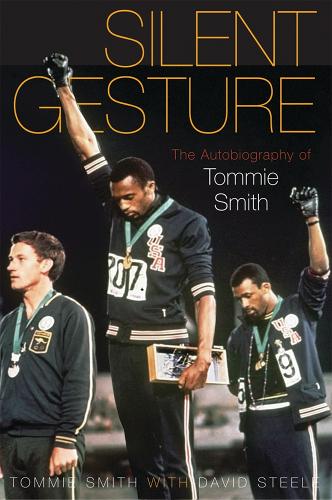 Бумажная книга «Silent Gesture: The Autobiography of Tommie Smith», авторов Дэвид Стил, Делуа Смит, Томми Смит - фото №1