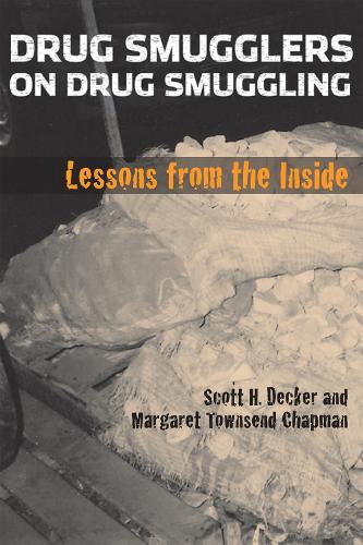 Бумажная книга «Drug Smugglers on Drug Smuggling: Lessons from the Inside», авторов Маргарет Таунсенд Чепмен, Скотт Х. Декер - фото №1