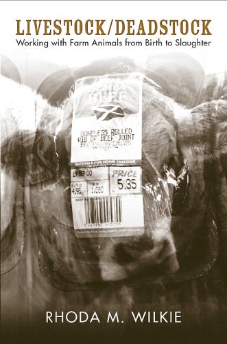 Бумажная книга «Livestock/Deadstock: Working with Farm Animals from Birth to Slaughter», автор Рода М. Уилки - фото №1