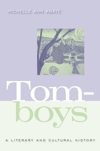 Паперова книга «Tomboys: A Literary and Cultural History», автор Мішель Енн Абате - фото №1