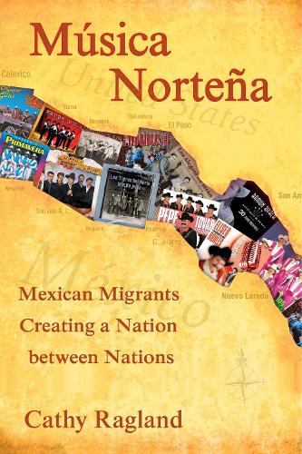 Бумажная книга «Musica Nortena: Mexican Americans Creating a Nation Between Nations», автор Кэтрин Рэгланд - фото №1