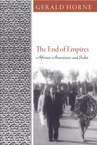 Бумажная книга «The End of Empires: African Americans and India», автор Джеральд Хорн - фото №1
