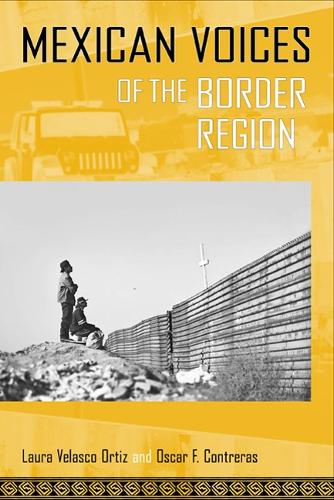 Бумажная книга «Mexican Voices of the Border Region», авторов Лаура Веласко Ортис, Оскар Ф. Контрерас - фото №1