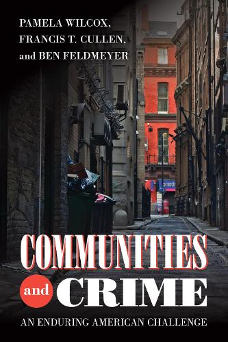 Бумажная книга «Communities and Crime: An Enduring American Challenge», авторов Бен Фельдмайер, Фрэнсис Т. Каллен, Памела Уилкокс - фото №1