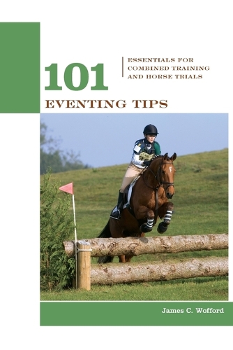 Паперова книга «101 Eventing Tips: Essentials For Combined Training And Horse Trials», автор Джеймс Воффорд - фото №1