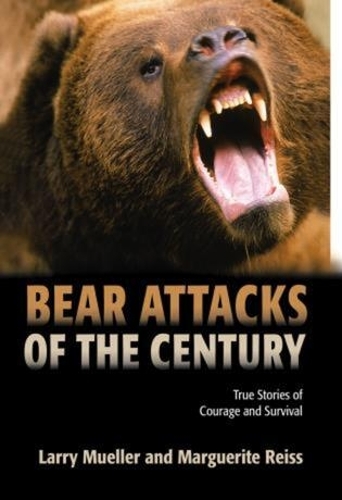 Паперова книга «Bear Attacks of the Century: True Stories Of Courage And Survival», авторів Ларрі Мюллер, Маргарита Рейсс - фото №1