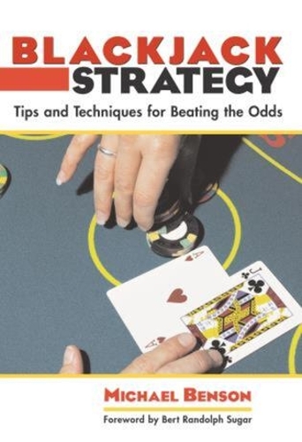 Паперова книга «Blackjack Strategy: Tips And Techniques For Beating The Odds», автор Майкл Бенсон - фото №1