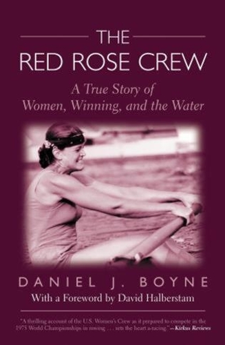 Бумажная книга «Red Rose Crew: A True Story Of Women, Winning, And The Water», автор Даниэль Бойн - фото №1