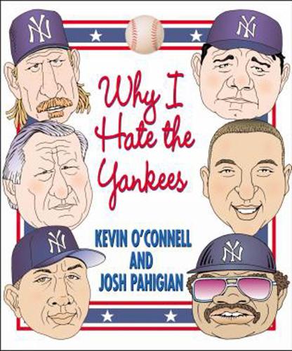 Паперова книга «Why I Hate the Yankees», авторів Джош Пахігян, Кевін О'Коннел - фото №1
