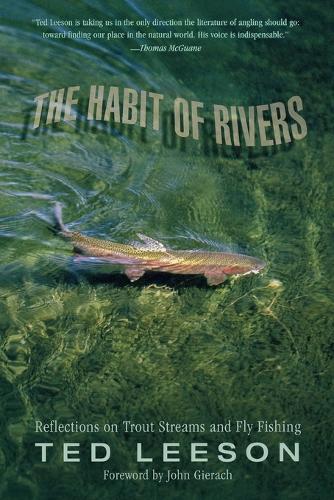 Бумажная книга «Habit of Rivers: Reflections On Trout Streams And Fly Fishing», автор Тед Лисон - фото №1