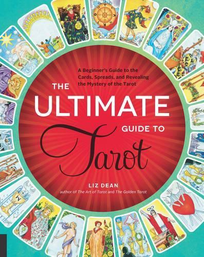 Бумажная книга «The Ultimate Guide to Tarot: A Beginner's Guide to the Cards, Spreads, and Revealing the Mystery of the Tarot», автор Лиз Дин - фото №1