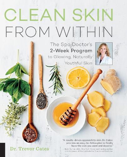 [object Object] «Clean Skin from Within: The Spa Doctor's Two-Week Program to Glowing, Naturally Youthful Skin», автор Тревор Кейтс - фото №1