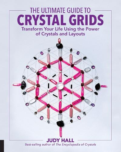 Паперова книга «The Ultimate Guide to Crystal Grids: Transform Your Life Using the Power of Crystals and Layouts», автор Джуді Холл - фото №1