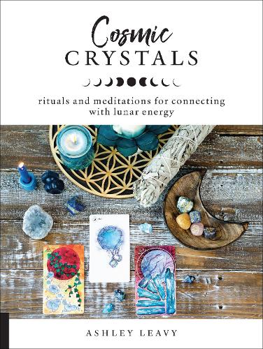 [object Object] «Cosmic Crystals: Rituals and Meditations for Connecting With Lunar Energy», автор Эшли Ливи - фото №1