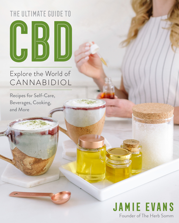 Паперова книга «The Ultimate Guide to CBD. Explore The World of Cannabidiol. Recipes for Self-Care, Beverages, Cooking, and More», автор Джеймі Еванс - фото №1