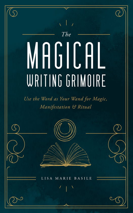 Паперова книга «The Magical Writing Grimoire. Use the Word as Your Wand for Magic, Manifestation & Ritual», автор Ліза Марі Базіль - фото №1