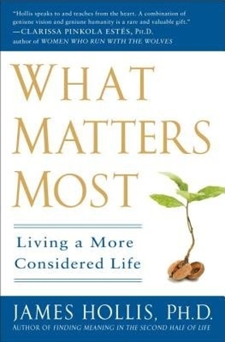 Бумажная книга «What Matters Most», автор Джеймс Холлис - фото №1