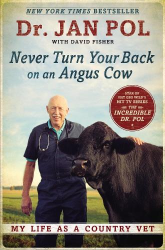 Бумажная книга «Never Turn Your Back On An Angus Cow: My Life as a Country Vet», авторов Дэвид Фишер, Ян Поль - фото №1