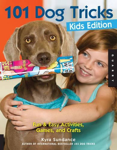 Бумажная книга «101 Dog Tricks (Kids Edition): Fun and Easy Activities, Games, and Crafts», автор Кира Сандэнс - фото №1