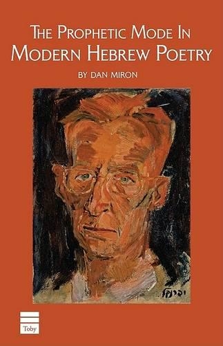 Бумажная книга «The Prophetic Mode in Modern Hebrew Poetry», автор Дэн Мирон - фото №1