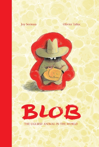 Бумажная книга «Blob: The Ugliest Animal in the World», автор Джой Сорман - фото №1