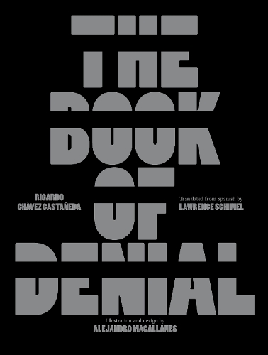 Бумажная книга «The Book of Denial», автор Рикардо Чавес Кастаньеда - фото №1