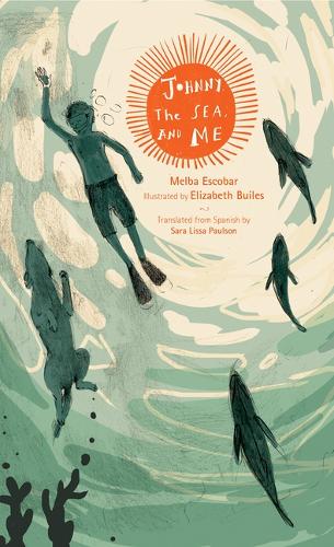 Бумажная книга «Johnny, the Sea, and Me», автор Мельба Эскобар - фото №1