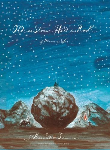 Бумажная книга «Old as Stone, Hard as Rock: Of Humans and War», автор Алессандро Санна - фото №1