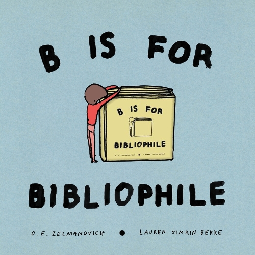 Паперова книга «B Is For Bibliophile», автор О. Е. Зельманович - фото №1