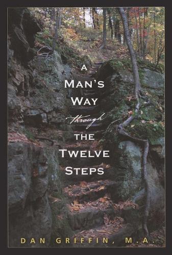 Бумажная книга «A Man's Way Through The Twelve Steps», автор Дэн Гриффин - фото №1