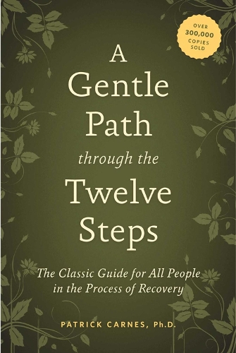 Паперова книга «A Gentle Path Through the Twelve Steps», автор Партік Дж. Карнс - фото №1