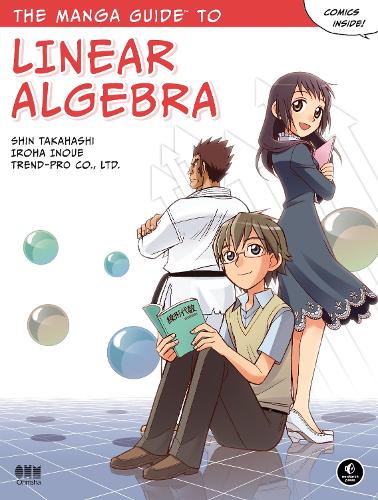 Паперова книга «The Manga Guide to Linear Algebra», автор Сін Такахасі - фото №1