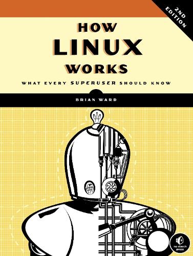 Паперова книга «How Linux Works, 2nd Edition», автор Брайан Уорд - фото №1