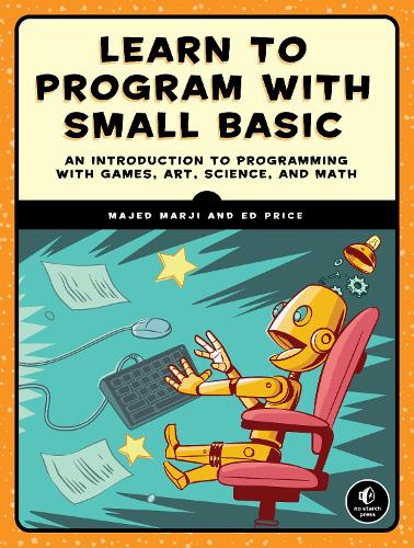 Паперова книга «Learn to Program with Small Basic», автор Маджед Марджі - фото №1