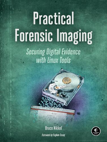 Бумажная книга «Practical Forensic Imaging», автор Брюс Никкель - фото №1