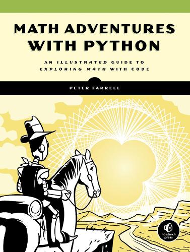 Бумажная книга «Math Adventures With Python: An Illustrated Guide to Exploring Math with Code», автор Питер Фаррелл - фото №1