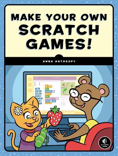 Бумажная книга «Make Your Own Scratch Games», автор Анна Антропи - фото №1